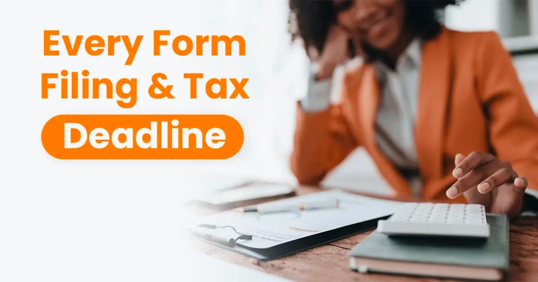A person in a suit is using a calculator at a desk with documents. Text reads, "Every Form Filing & Tax Deadline" on the left in orange and white.