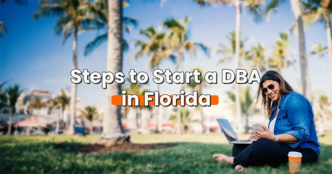 Woman sitting under palm trees using a laptop with text "steps to start a dba in florida" overlaying the image.